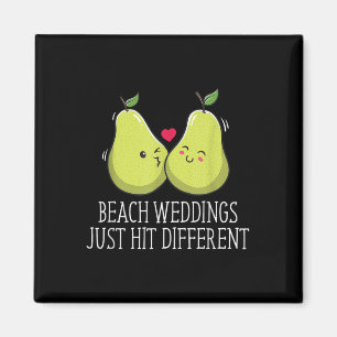 Beach Weddings Just Hit Different Wedding Party _1 Magnet