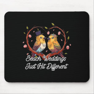 Beach Weddings Just Hit Different Wedding Party Mouse Mat
