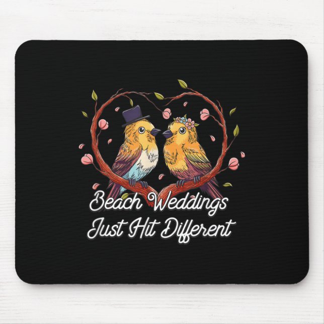 Beach Weddings Just Hit Different Wedding Party  Mouse Mat (Front)