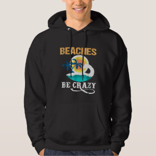 Beaches Be Crazy Surfboard Surfing Hawaiian Hoodie