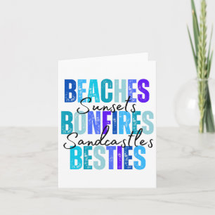 Beaches Bonfires Besties  Card