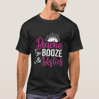 Beaches Booze And Besties Bachelorette Beach Vacat T-Shirt