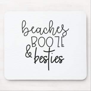 Beaches Booze And Besties Funny Summer Bff Gift He Mouse Mat