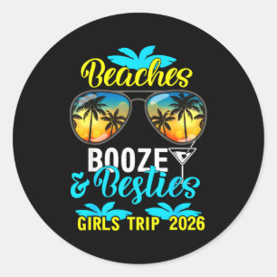 Beaches booze and besties girls trip 2026 florida classic round sticker