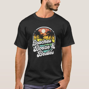 Beaches Booze And Besties Retro 70s Beach Womens T-Shirt