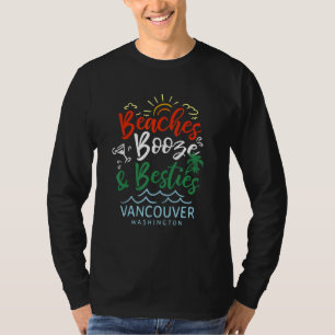 Beaches Booze And Besties Vancouver Summer Canada T-Shirt