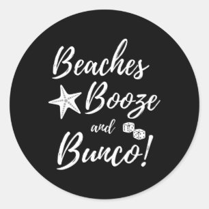 Beaches Booze And Bunco Dice Summer  Classic Round Sticker