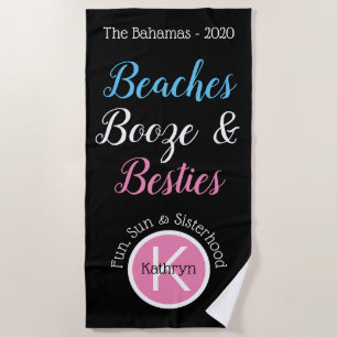 Beaches, Booze & Besties Beach Towel