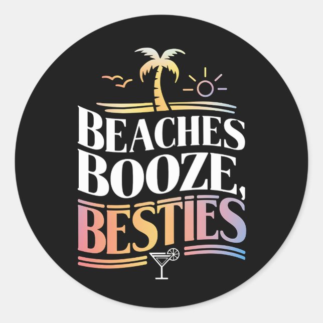 Beaches Booze & Besties Coconut Tree Summer  Classic Round Sticker (Front)