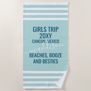 Beaches Booze Besties Custom Teal Girls Cruise Beach Towel