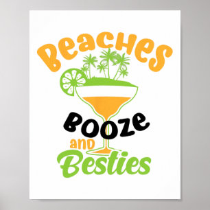 Beaches Booze Besties Cute Alcoholic Funny Friends Poster