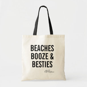 Beaches Booze & Besties   Girls Weekend Tote Bag