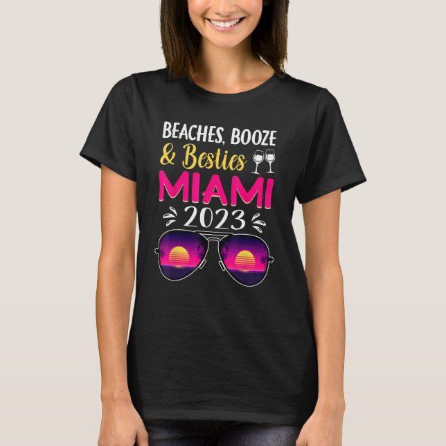 Beaches Booze Besties Miami 2023 Vacation Girls Tr T-Shirt (Front)
