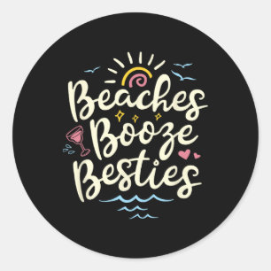 Beaches Booze Besties Summer Best Friend Girls Tri Classic Round Sticker