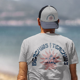 Beaching Not Teaching Funny Teacher Beach Day  Tru Trucker Hat
