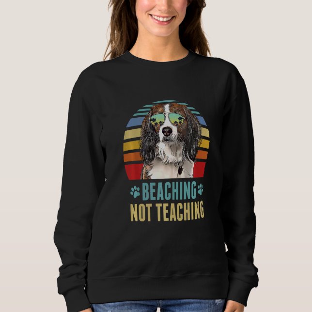 Beaching Not Teaching Nederlandse Kooikerhondje Do Sweatshirt (Front)