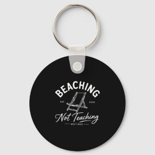 Beaching not teaching retired teacher summer 2026 key ring