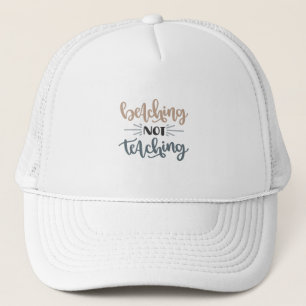 Beaching not teaching trucker hat