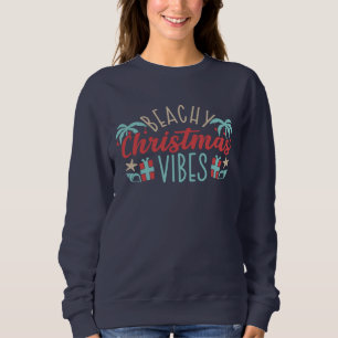 Beachy Christmas Vibes Tropical Holiday Sweatshirt