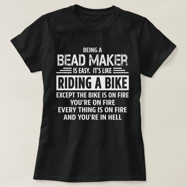 Bead Maker T-Shirt (Design Front)