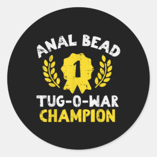 Bead Tug O War Champion Funny Saying Adult Humor M Classic Round Sticker