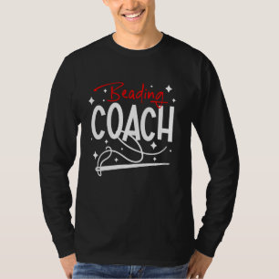 Beading Coach Beading Bead Jewellery T-Shirt