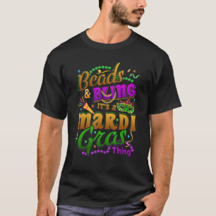 Beads And Bling It's A Mardi Gras Thing Carnival C T-Shirt