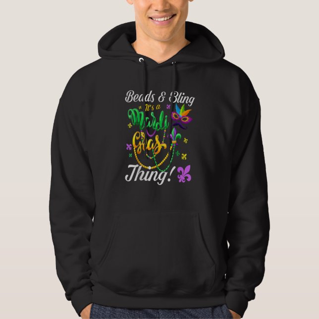 Beads And Bling It's A Mardi Gras Thing Carnival M Hoodie (Front)