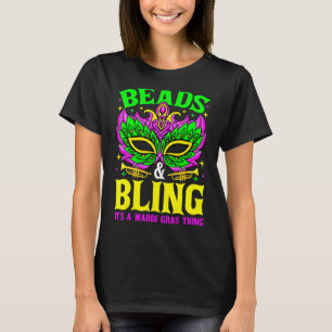 Beads And Bling It's A Mardi Gras Thing Carnival M T-Shirt