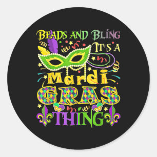 Beads And Bling It's A Mardi Gras Thing Classic Round Sticker