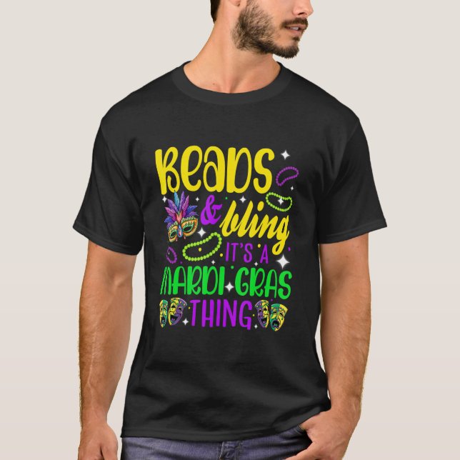 Beads And Bling It's A Mardi Gras Thing Cute Carni T-Shirt (Front)