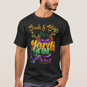 Beads And Bling It's A Mardi Gras Thing Fleur De L T-Shirt