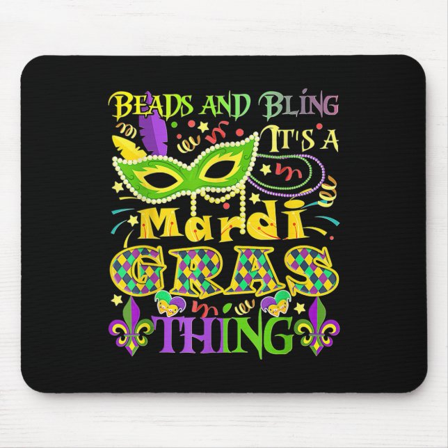 Beads And Bling It's A Mardi Gras Thing  Mouse Mat (Front)