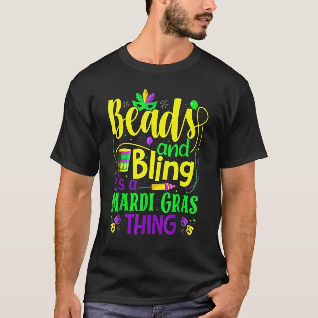 Beads And Bling It's A Mardi Gras Thing New Orlean T-Shirt (Front)