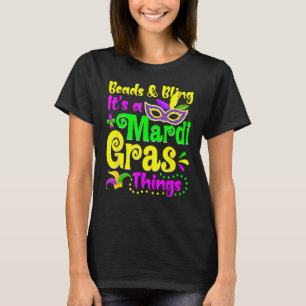 Beads And Bling It's A Mardi Gras Thing New Orlean T-Shirt
