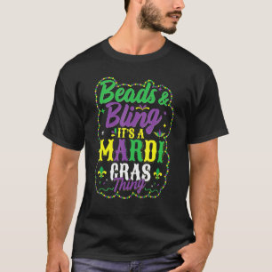 Beads & Bling It S A Mardi Gras Thing Cool Funny T-Shirt
