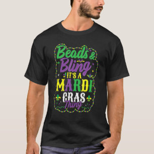 Beads & Bling It S A Mardi Gras Thing Cool Funny T-Shirt