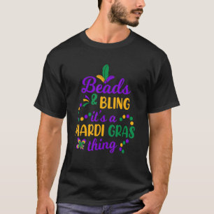 Beads & Bling It S A Mardi Gras Thing Festival Car T-Shirt