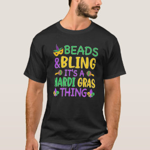 Beads & Bling It's a Mardi Gras Thing Cool Men Wom T-Shirt