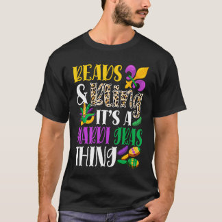 Beads & Bling It's A Mardi Gras Thing Mardi Gras C T-Shirt
