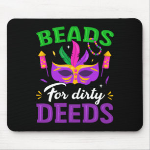 Beads For Dirty Deeds Mardi Gras Carnival Celebrat Mouse Mat