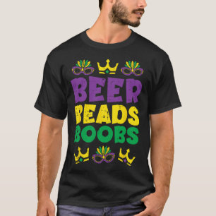Beads Funny Louisiana Nola Mardi Gras Men Guys Him T-Shirt