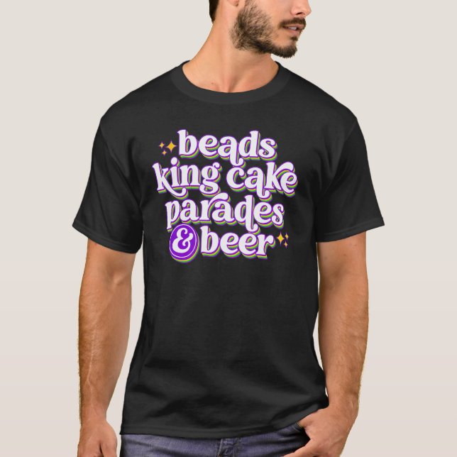 Beads King Cake Parades And Beer Retro Mardi Gras  T-Shirt (Front)