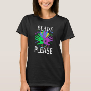 Beads Please Mardi Gras T-Shirt