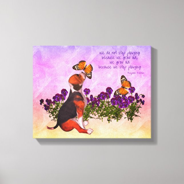 Beagle Butterflies Flower Inspirational Life Quote Canvas Print (Front)
