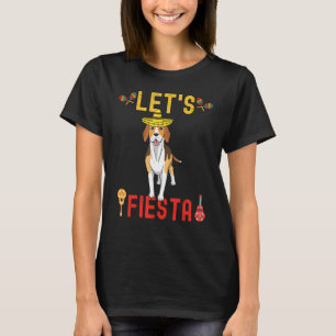 Beagle Cinco De Mayo Sombrero Beagle Dog Lets Fies T-Shirt