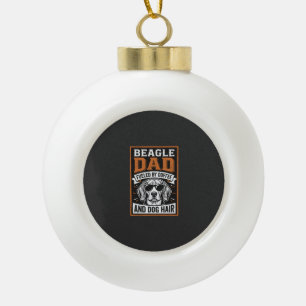 Beagle Dad Fuelled by Coffee and Dog Hair Ceramic Ball Christmas Ornament