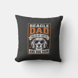 Beagle Dad Fuelled by Coffee and Dog Hair Cushion