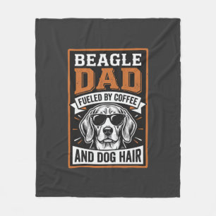 Beagle Dad Fuelled by Coffee and Dog Hair Fleece Blanket