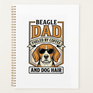 Beagle Dad Fuelled by Coffee and Dog Hair Shirt_1 Planner